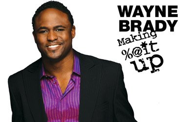 ** Postponed during October** Wayne Brady's Making **it Up