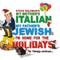 Steve Solomon's "My Mother's Italian, My Father's Jewish & I'm Home for the Holidays"
