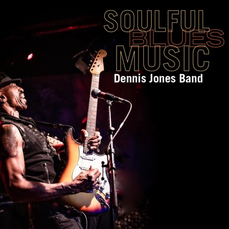 Soulful Blues Music with Dennis Jones Band