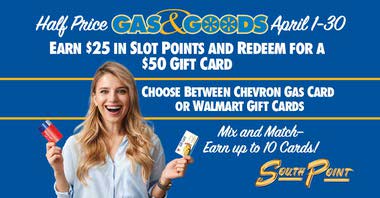 Half Price Gas & Goods at South Point