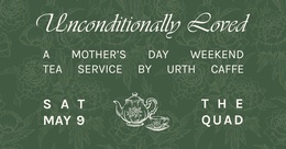 Unconditionally Loved: Mother’s Day Weekend Tea