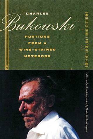 Portions from a Wine-Stained Notebook: Uncollected Stories and Essays, 1944-1990