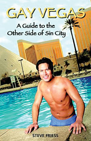 <em>Gay Vegas</em> by Steve Friess