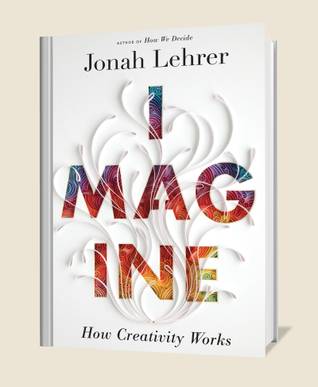 Johah Lehrer's 'Imagine'
