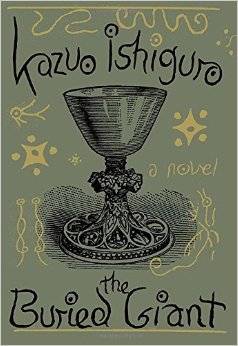 "The Buried Giant," by Kazuo Ishiguro