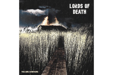 “You Are Nowhere” by Lords of Death