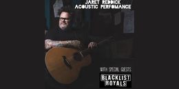 Jaret Reddick from BFS! Free acoustic performance with special guests Blacklist&nbsp;Royals