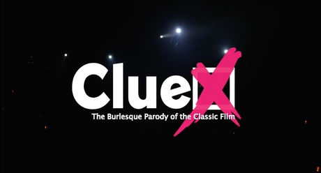 ClueX: A Burlesque Parody 