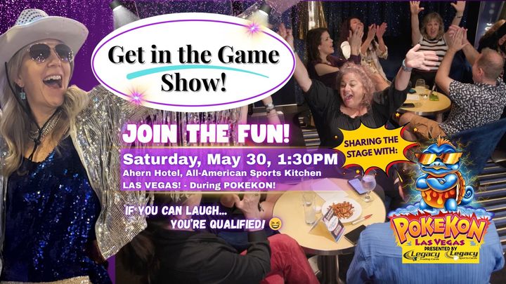 Get in the Game Show! LIVE at Pokekon Las Vegas! Hosted at Ahern&nbsp;Hotel