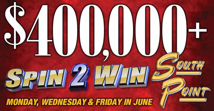 Spin 2 Win Promotion at South&nbsp;Point