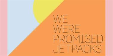 We Were Promised&nbsp;Jetpacks