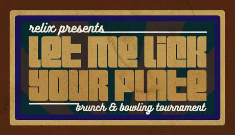 Let Me Lick Your Plate Brunch & Bowling