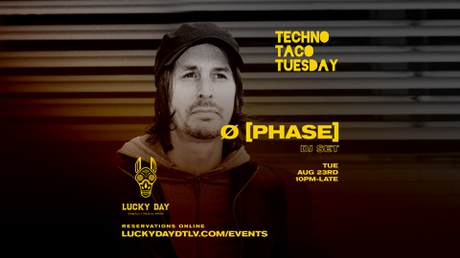 Techno Taco Tuesday W/ Ø [PHASE]