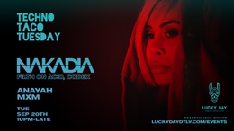 Techno Taco Tuesaday W/&nbsp;Nakadie