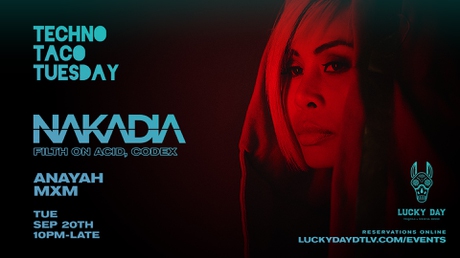 Techno Taco Tuesaday W/ Nakadie