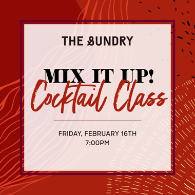 Mix It Up! Cocktail Class at The Sundry