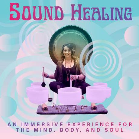 Sound Healing An Immersive Experience for the Mind, Body & Soul