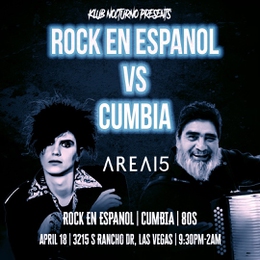 Klub Nocturno: Rock en Espanol vs.&nbsp;Cumbia