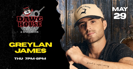 Dawg House: Greylan James