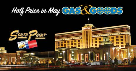 Half Price Gas & Goods at South Point