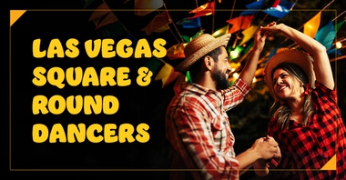 Las Vegas Square & Round Dancers' Good Times Classes