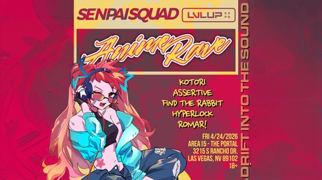 SENPAI SQUAD x LVL UP EXPO FRIDAY OPENING PARTY