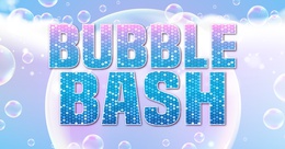 Bubble&nbsp;Bash