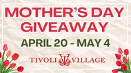 Mother’s Day Giveaway at Tivoli&nbsp;Village