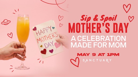 Sip & Spoil: Mother’s Day