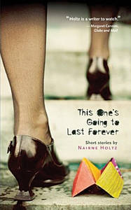 <em>This One's Going to Last Forever</em> by Nairne Holtz