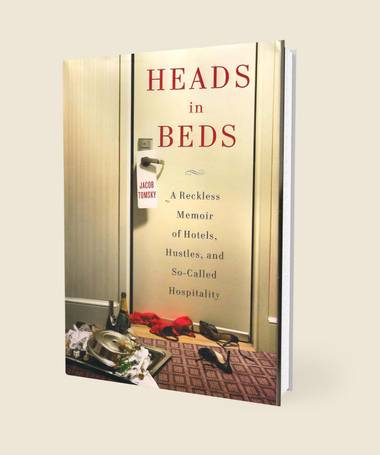 Jacob Tomsky’s Heads in Beds